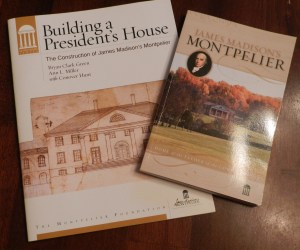 Montpelier Foundation Books on Preservation of the Site